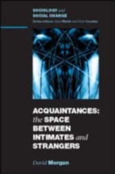 cover for Acquaintances: The Space Between Intimates and Strangers by David H. J. Morgan