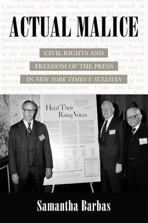 cover for Actual Malice: Civil Rights and Freedom of the Press in New York Times v. Sullivan by Samantha Barbas