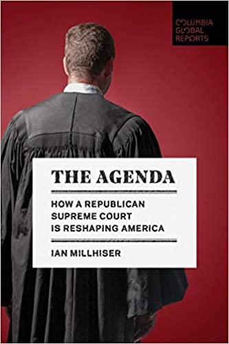 cover for The Agenda: How a Republican Supreme Court Is Reshaping America by Ian Milhiser