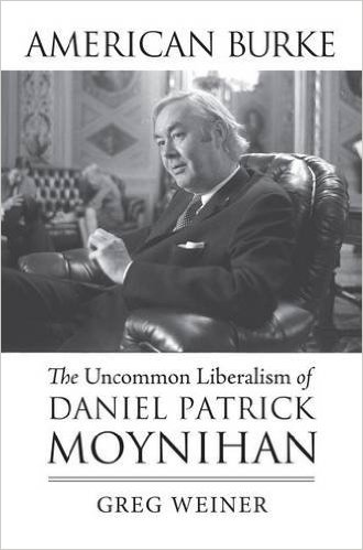 cover for American Burke: The Uncommon Liberalism of Daniel Patrick Moynihan  by Greg Weiner