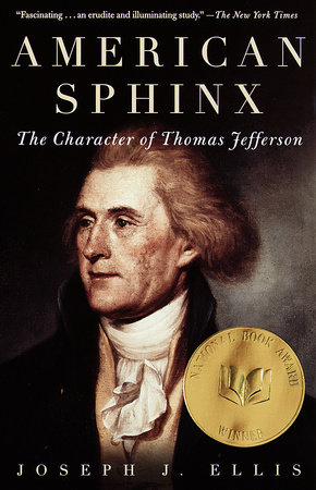 cover for American Sphinx: The Character of Thomas Jefferson by Joseph J. Ellis