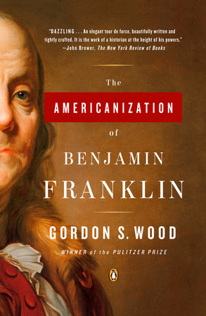 cover for The Americanization of Benjamin Franklin by Gordon S. Wood