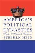 cover for America's Political Dynasties by Stephen Hess