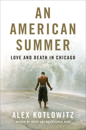 cover for An American Summer: Love and Death in Chicago by Alex Kotlowitz