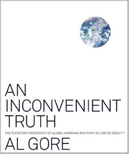 cover for An Inconvenient Truth: The Planetary Emergency of Global Warming and What We Can Do About It by Al Gore