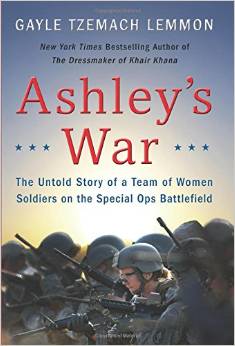 cover for Ashley's War: The Untold Story of a Team of Women Soldiers on the Special Ops Battlefield by Gayle Tzemach Lemmon