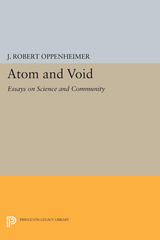 cover for Atom and Void: Essays on Science and Community by J. Robert Oppenheimer