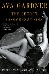cover for Ava Gardner: The Secret Conversations by Ava Gardner and Peter Evans