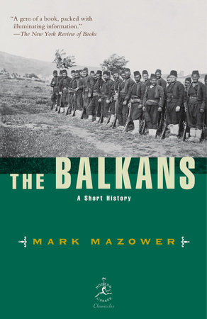 cover for The Balkans: A Short History by Mark Mazower