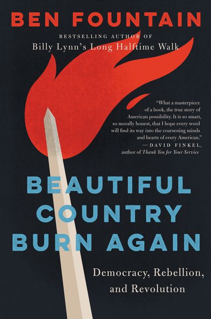 cover for Beautiful Country Burn Again: Democracy, Rebellion, and Revolution by Ben Fountain