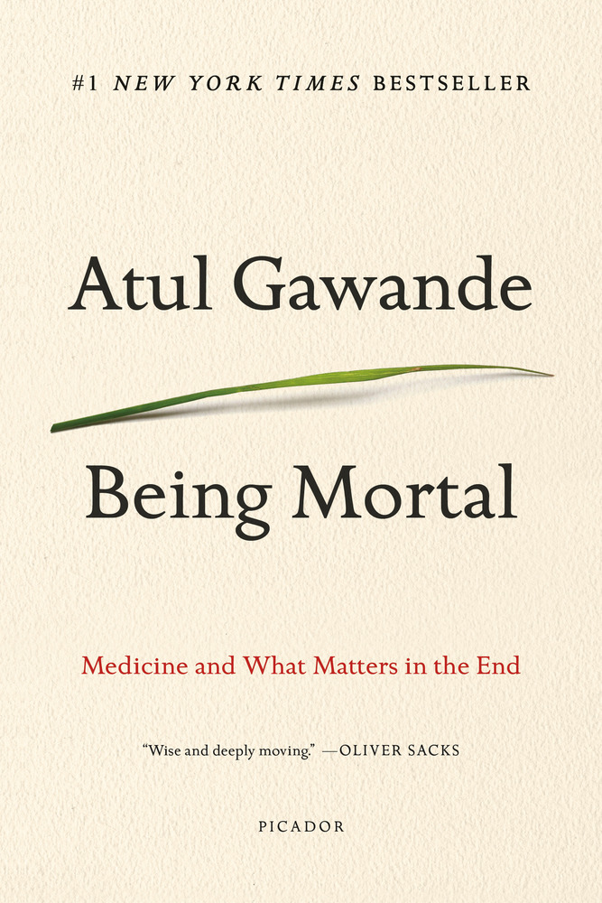 cover for Being Mortal: Medicine and What Matters in the End by Atul Gawande