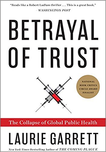 cover for Betrayal of Trust: The Collapse of Global Public Health by Laurie Garrett