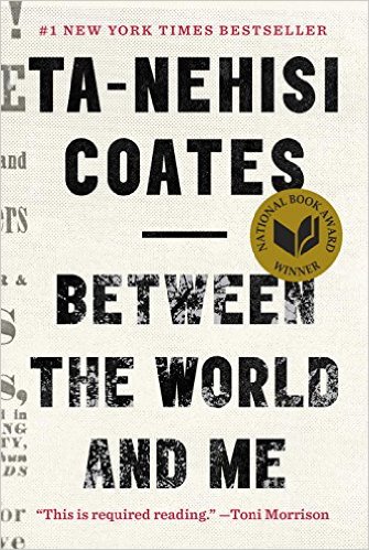 cover for Between the World and Me by Ta-Nehisi Coates