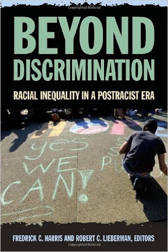 cover for Beyond Discrimination: Racial Discrimination in a Post-Racist Era edited by Fredrick Harris and Robert Lieberman
