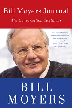 cover for Bill Moyers Journal: The Conversation Continues by Bill Moyers
