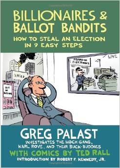 cover for Billionaires and Ballot Bandits by Greg Palast and Ted Rall