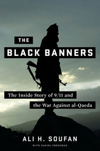 cover for Black Banners: The Inside Story of 9/11 and the War Against al-Qaeda  by Ali H. Soufan