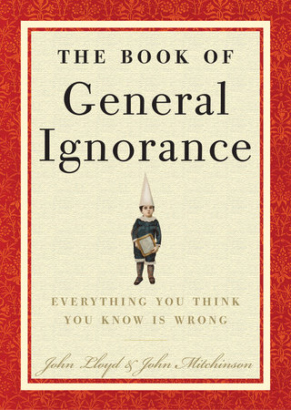 cover for The Book of General Ignorances by John Mitchinson and John Lloyd