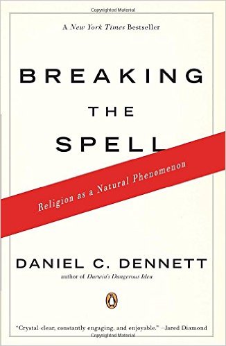 cover for Breaking the Spell: Religion as a Natural Phenomenon by Daniel Dennett