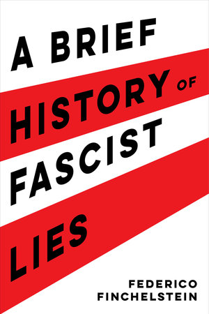 cover for A Brief History of Fascist Lies by Federico Finchelstein