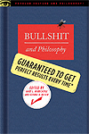 cover for Bullshit and Philosophy: Guaranteed to Get Perfect Results Every Time edited by Gary Hardcastle and George Reisch