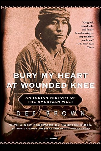 cover for Bury My Heart at Wounded Knee: An Indian History of the American West by Dee Brown