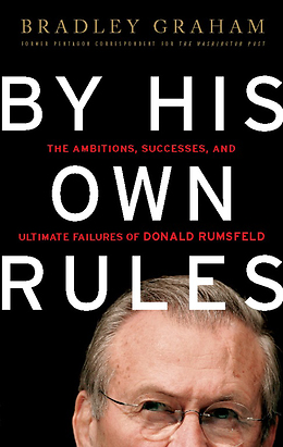 cover for By His Own Rulels by Bradley Graham