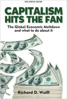 cover for Capitalism Hits the Fan: The Global Economic Meltdown and What to Do About It by Richard D. Wolff
