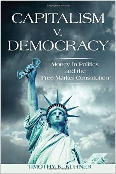 cover for Capitalism v. Democracy by Timothy Kuhner