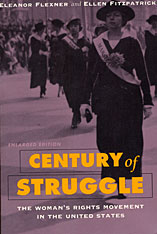 cover for Century of Struggle: The Woman's Rights Movement in the United States, Enlarged Edition by Eleanor Flexner and Ellen Fitzpatrick