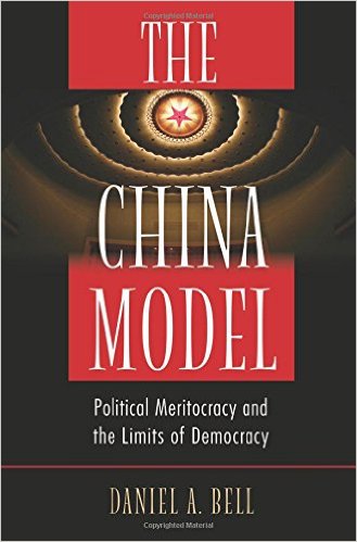 cover for The China Model: Political Meritocracy and the Limits of Democracy by Daniel Bell