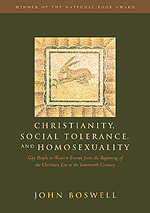 cover for Christianity, Social Tolerance, and Homosexuality: Gay People in Western Europe from the Beginning of the Christian Era to the Fourteenth Century by John Boswell