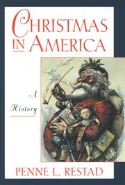 cover for Christmas in America: A History by Penne R. Restad