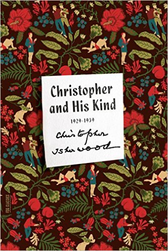 cover for Christopher and His Kind: A Memoir, 1929-1939 by Christopher Isherwood