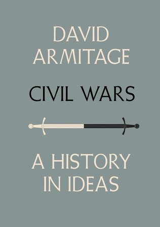 cover for Civil Wars: A History in Ideas by David Armitage
