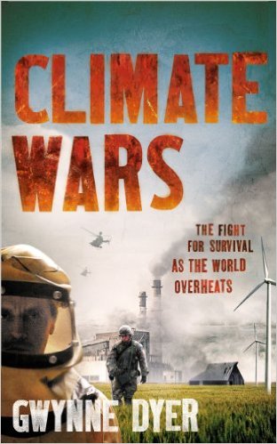 cover for Climate Wars: The Fight for Survival as the World Overheats by Gwynne Dyer