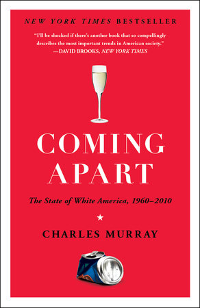 cover for Coming Apart: The State of White America, 1960-2010 by Charles Murray