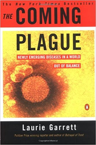 cover for The Coming Plague: Newly Emerging Diseases in a World Out of Balance by Laurie Garrett