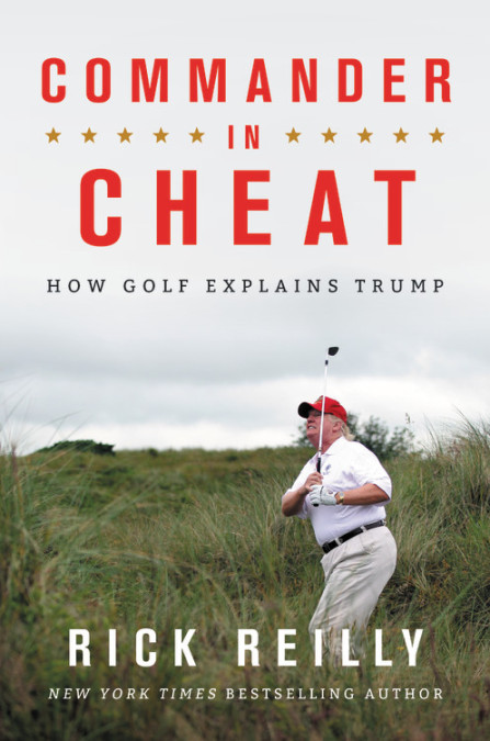 cover for Commander in Cheat: How Golf Explains Trump by Rick reilly