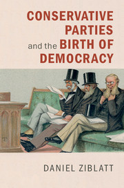 cover for Conservative Parties and the Birth of Democracy by Daniel Ziblatt