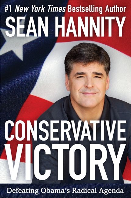 cover for Conservative Victory: Defeating Obama's Radical Agenda by Sean Hannity