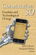 cover for Constitution 3.0: Freedom and Technological Change edited by Jeffrey Rosen and Benjamin Wittes
