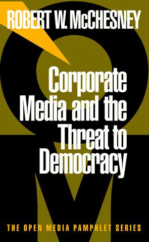 cover for Corporate Media and the Threat to Democracy by Robert McChesney