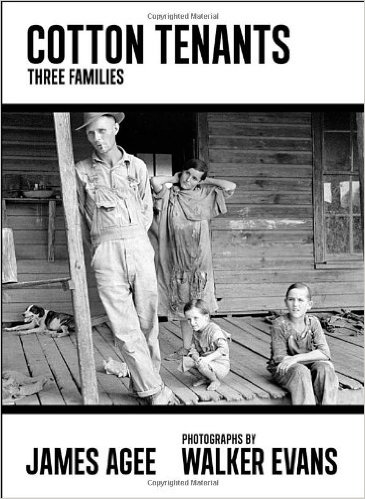 cover for Cotton Tenants: Three Families by James Agee