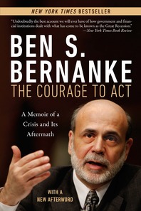 cover for The Courage to Act: A Memoir of a Crisis and Its Aftermath by Ben Bernanke