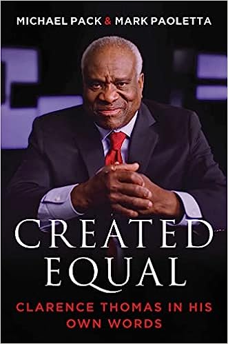 cover for Created Equal: Clarence Thomas in His Own Words edited by Michael Pack and Mark Paoletta, eds.