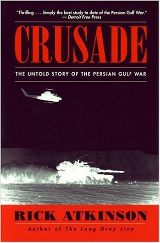 cover for Crusade: The Untold Story of the Persian Gulf War by Rick Atkinson