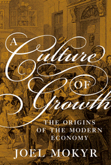 cover for A Culture of Growth: The Origins of the Modern Economy by Joel Mokyr