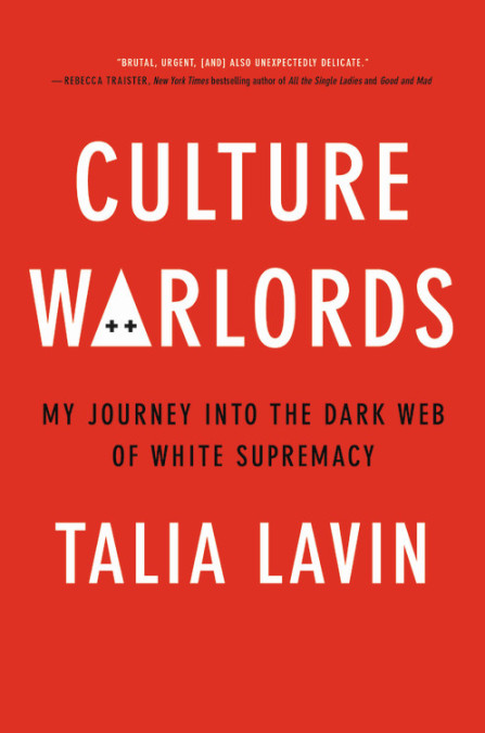 cover for Culture Warlords: My Journey Into the Dark Web of White Supremacy by Talia Lavin