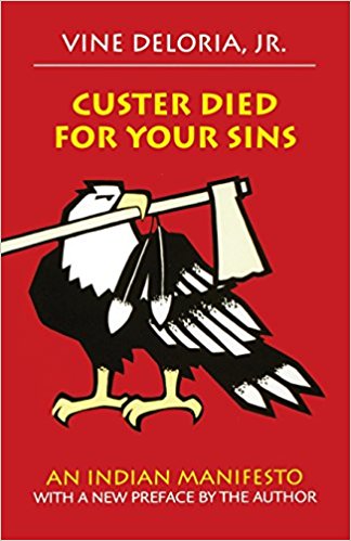 cover for Custer Died for Your Sins: An Indian Manifesto by Vine Deloria, Jr.